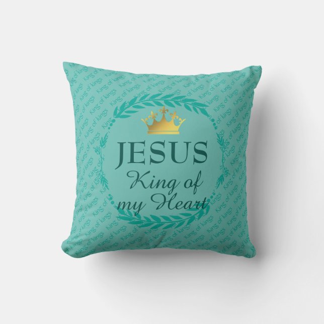 JESUS KING OF MY HEART | Christmas Crown TURQUOISE Throw Pillow (Front)