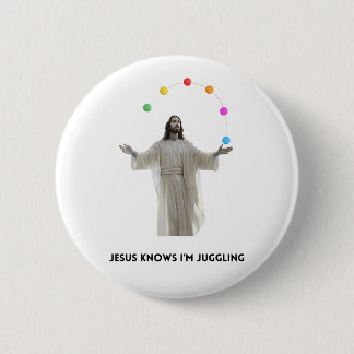 Jesus Knows I'm Juggling Button