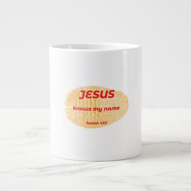 JESUS KNOWS MY NAME GIANT COFFEE MUG (Front)