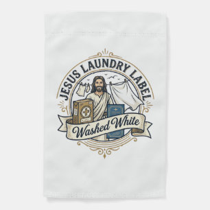 Jesus Laundry Label Washed White Jesus Laundry Was Garden Flag