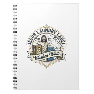Jesus Laundry Label Washed White Jesus Laundry Was Notebook