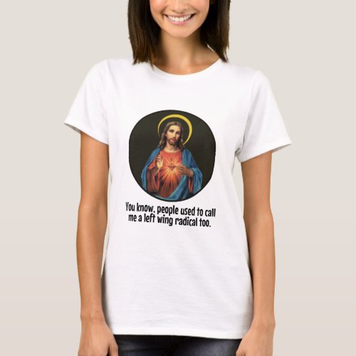 Jesus _ Left Wing Radical T_Shirt