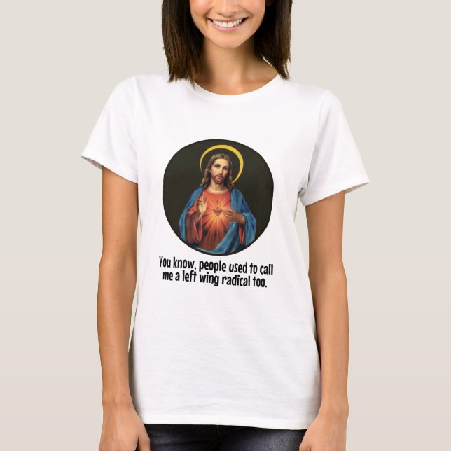 Jesus - Left Wing Radical T-Shirt (Front)