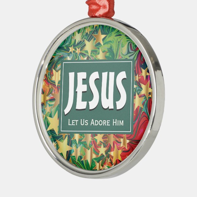 JESUS Let Us Adore Him Christmas Metal Ornament (Left)