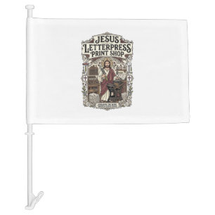 Jesus Letterpress Print Shop Jesus Letterpress Pri Car Flag