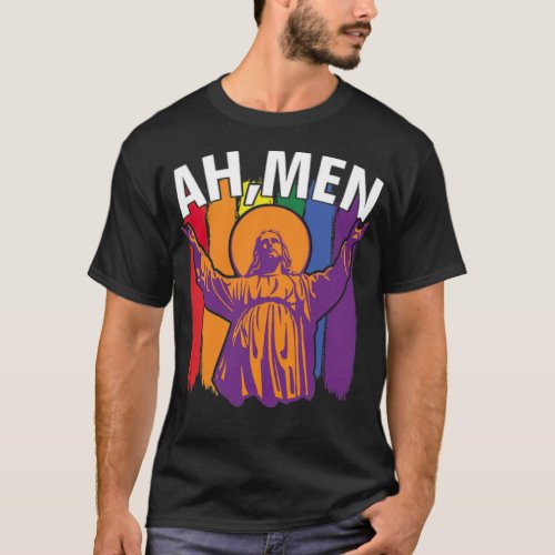 Jesus LGBT Ah Men Amen LGBT Gay Christian  T_Shirt