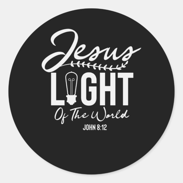 Jesus Light Of The World - Bible Verse Classic Round Sticker (Front)