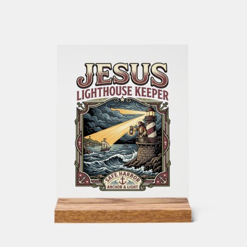 Jesus Lighthouse Keeper Jesus Lighthouse Keeper Ch Acrylic Sign