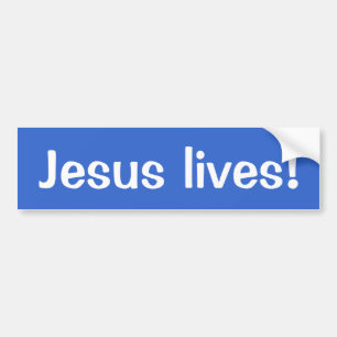 Jesus lives! bumper sticker