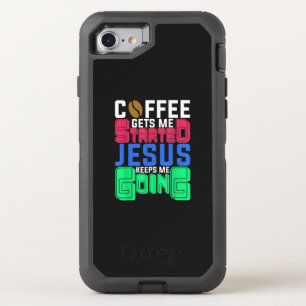 Jesus Love Coffee Gets Me Started Jesus Keeps Me OtterBox Defender iPhone SE/8/7 Case