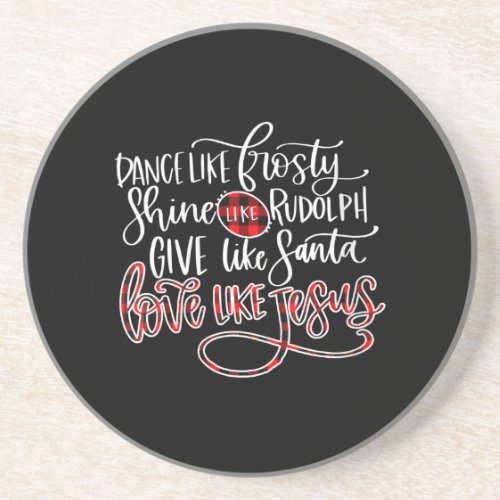 Jesus Love  Dance Like Frosty Shine Like Rudolph Coaster