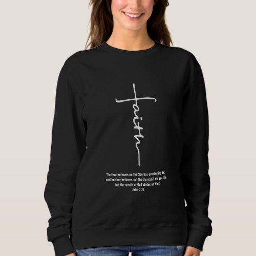 Jesus Love  Faith Cross Christian Jesus Faith God Sweatshirt