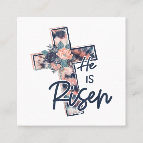 Jesus Love  He Is Risen Cross Floral Flowers Square Business Card