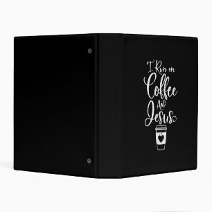 Jesus Love   I Run On Coffee And Jesus Mini Binder