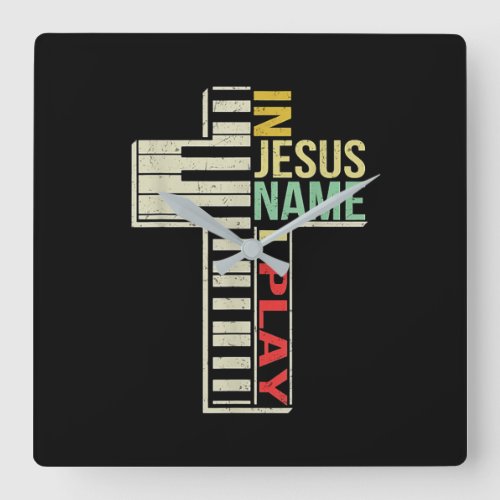 Jesus Love  In Jesus Name I Play Piano Christian Square Wall Clock
