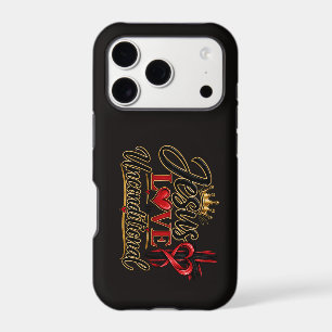 Jesus Love is Unconditional iPhone 17 Pro Case
