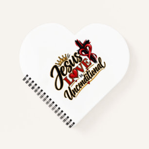 Jesus Love is Unconditional  Notebook