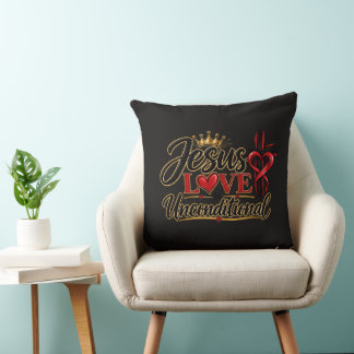 Jesus Love is Unconditional Throw Pillow