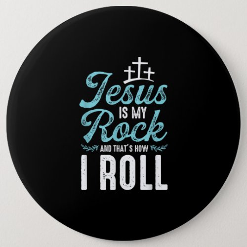 Jesus Love Jesus Is My Rock And Thats How I Roll Button