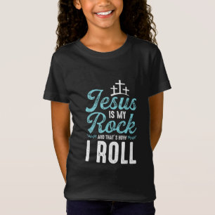 Jesus Love  Jesus Is My Rock And That's How I Roll T-Shirt