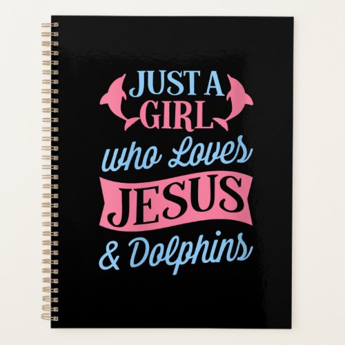 Jesus Love  Just A Girl Who Loves Jesus  Dolphin Planner