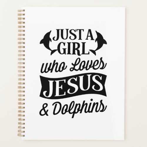 Jesus Love  Just A Girl Who Loves Jesus  Dolphin Planner