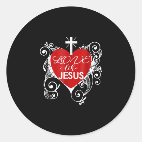 Jesus Love  Love Like Jesus Heart Christian Cross Classic Round Sticker