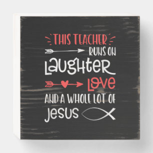 Jesus Love   This Teacher Runs On Laughter Love Wooden Box Sign