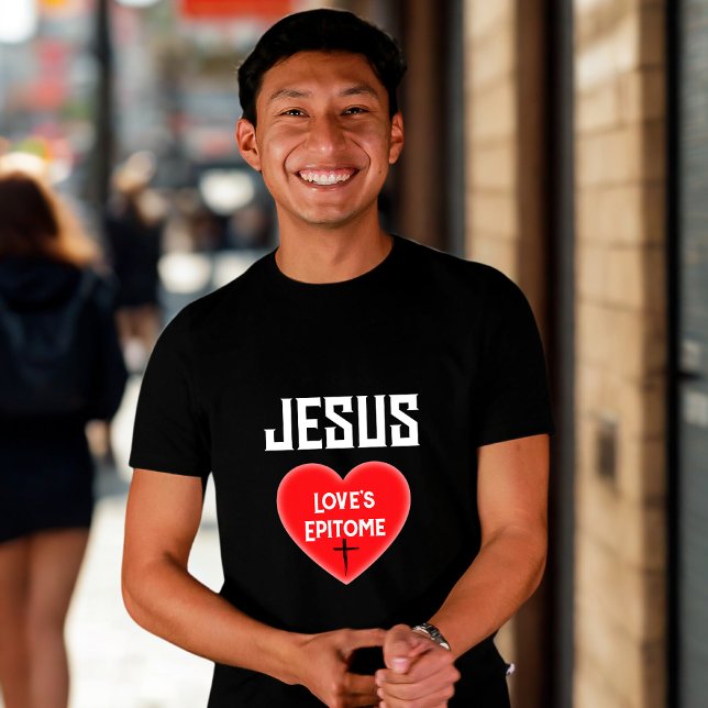 Jesus Love's Epitome Heart T-Shirt (Creator Uploaded)