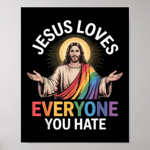 Jesus Loves Everyone You Hate  Poster