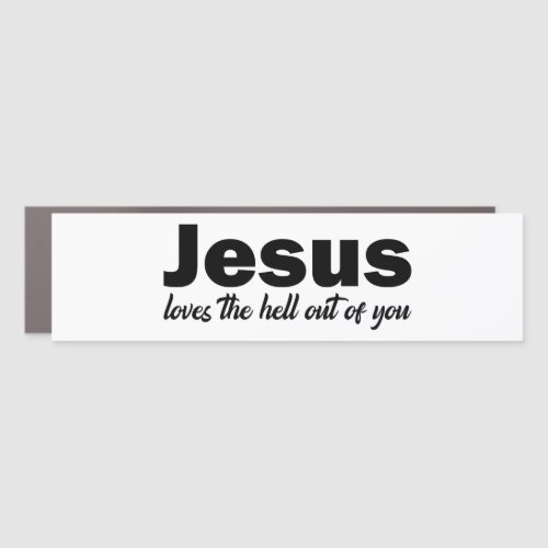 Jesus Loves Hell out Of You Bumper Sticker Car Magnet