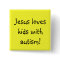 Jesus loves kids with autism!