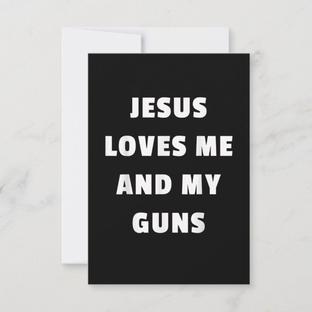 Jesus Loves Me and My Guns Shirt - T-Shirt for Jes RSVP Card (Front)