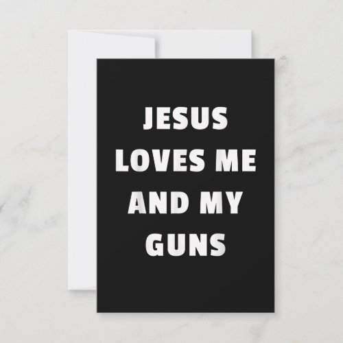 Jesus Loves Me and My Guns Shirt _ T_Shirt for Jes RSVP Card
