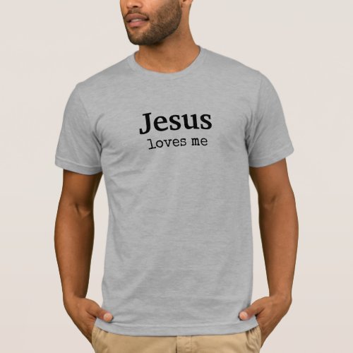 Jesus loves me and you T_Shirt