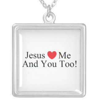 Jesus Loves Me and You Too! Necklace