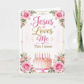 Jesus Loves Me | Christian Birthday Card