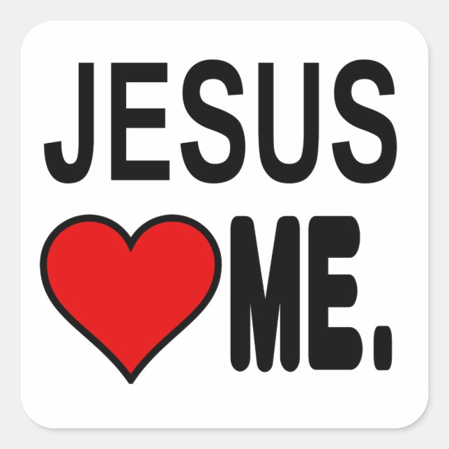 Jesus Loves Me Jesus Gifts Square Sticker (Front)