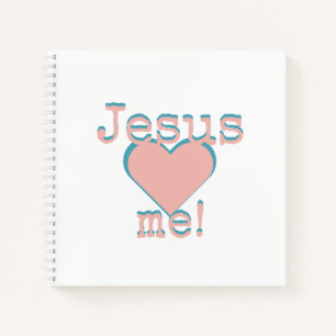 Jesus loves me! notebook