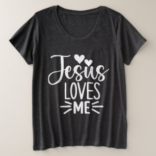 Jesus Loves Me Plus Size T-Shirt