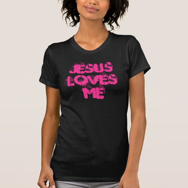 Jesus Loves Me T-Shirt (Front)