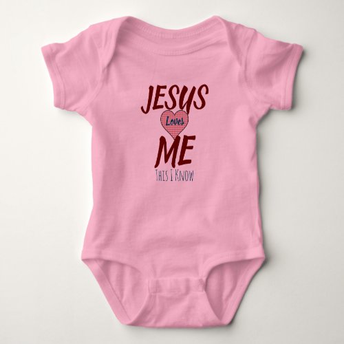 Jesus Loves Me This I Know Baby Bodysuit