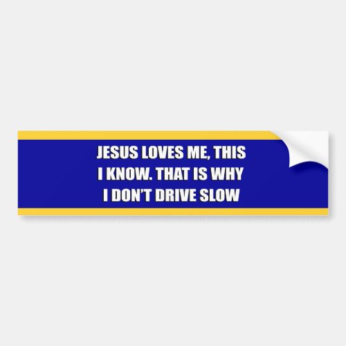 JESUS LOVES ME THIS I KNOW BUMPER STICKER