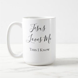Jesus Loves Me This I Know Coffee Mug