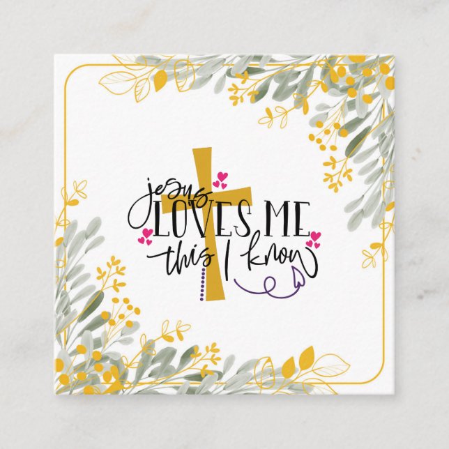Jesus Loves Me This I Know, Cross and Flowers Square Business Card (Front)