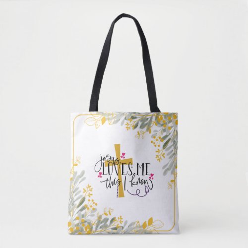 Jesus Loves Me This I Know Cross and Flowers Tote Bag