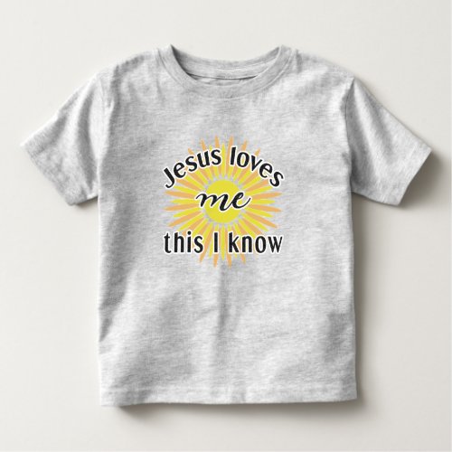 Jesus loves me this I know cute sunflower Toddler T_shirt