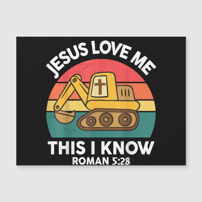 Jesus Loves Me This I Know Excavator Christian (Front)