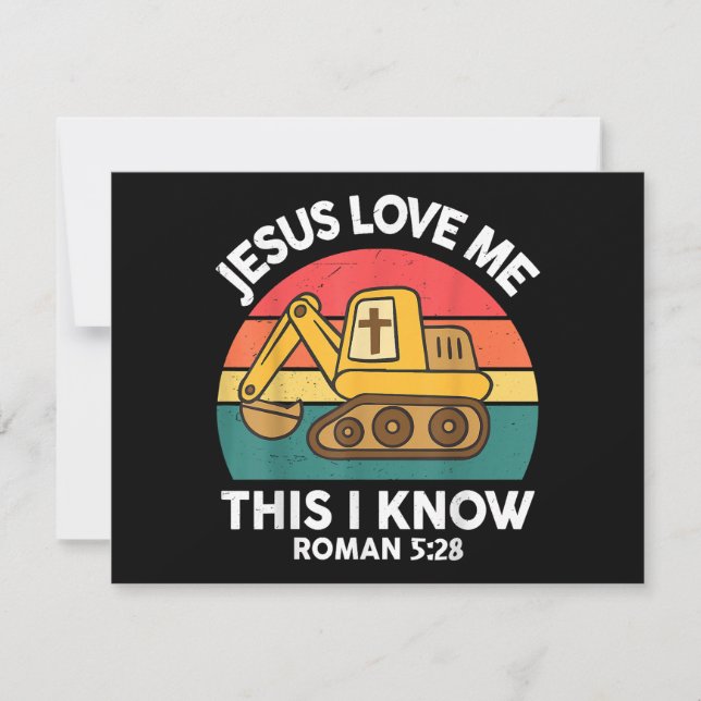 Jesus Loves Me This I Know Excavator Christian (Front)