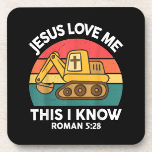 Jesus Loves Me This I Know Excavator Christian Beverage Coaster